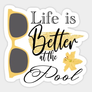 Life is Better at the Pool Sticker